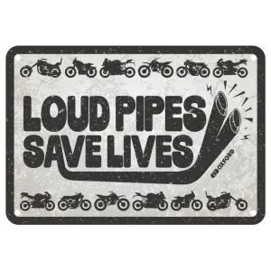 Oxford LOUD PIPES SAVES LIVES Metal Garage Sign
